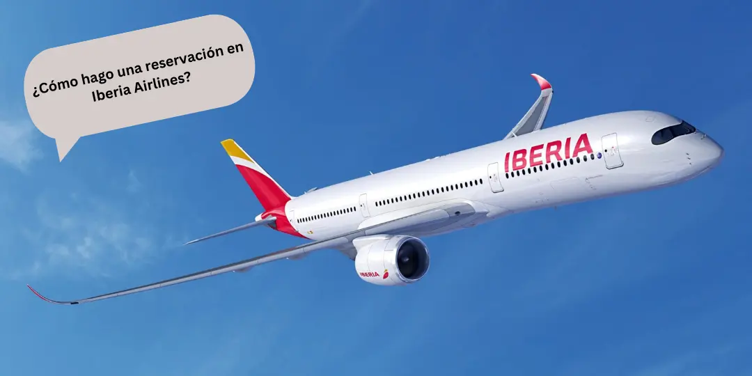¿Cómo hago una reservación en Iberia Airlines?