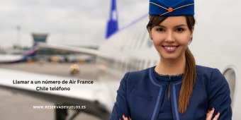¿Cómo llamar a Air France desde Chile?